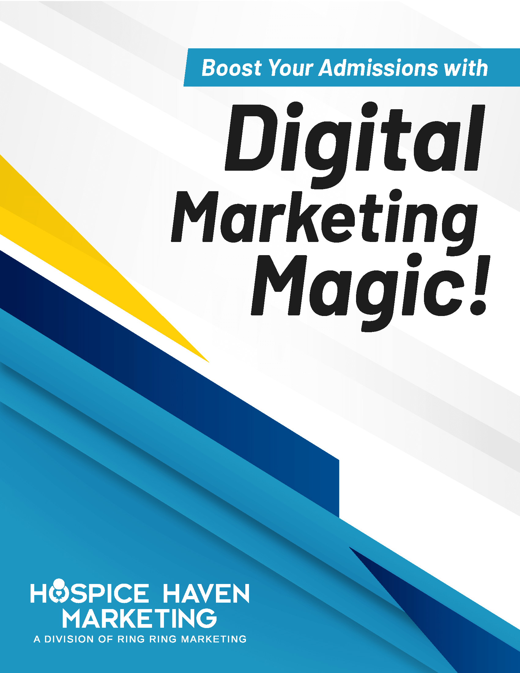 Hospice Heroes: Boost Your Admissions with Digital Marketing Magic!