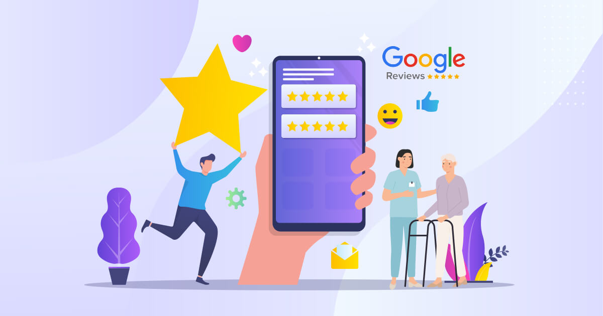 Harnessing Google Reviews for Hospice Care: Build Trust and Generate Admissions